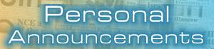 PERSONAL ANNOUNCEMENTS